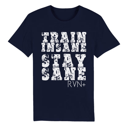 Train Insane, Stay Sane Organic Unisex Fitness T-Shirt Clothes by Tobey Alexander