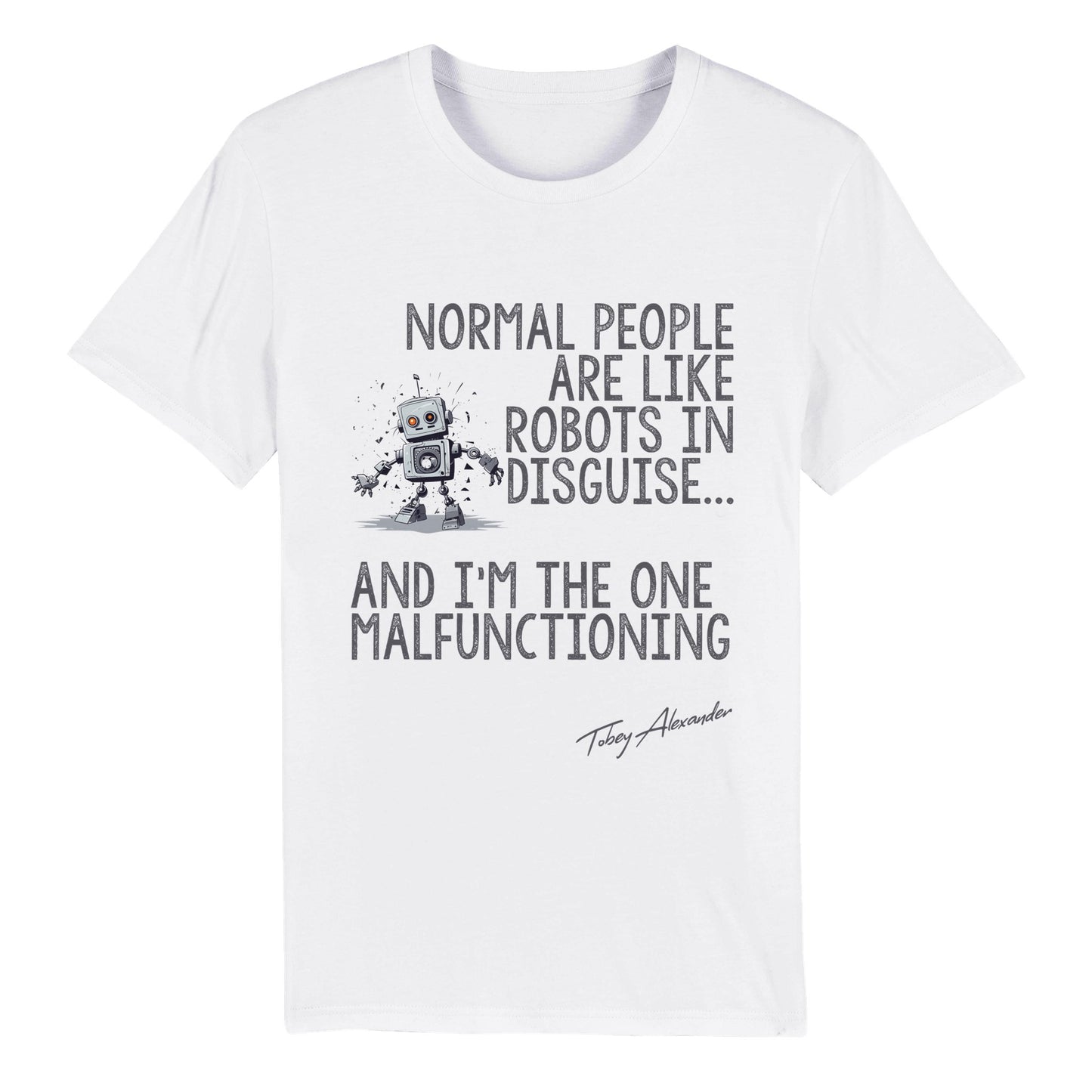 Embrace Your Quirk: Malfunctioning Robots Funny Organic Unisex Crewneck T-shirt 🤖🎨 Clothes By Tobey Alexander