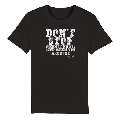 Don't Stop Until You're Done Unisex Organic T-Shirt - Your Finish Line Awaits! Clothes by Tobey Alexander