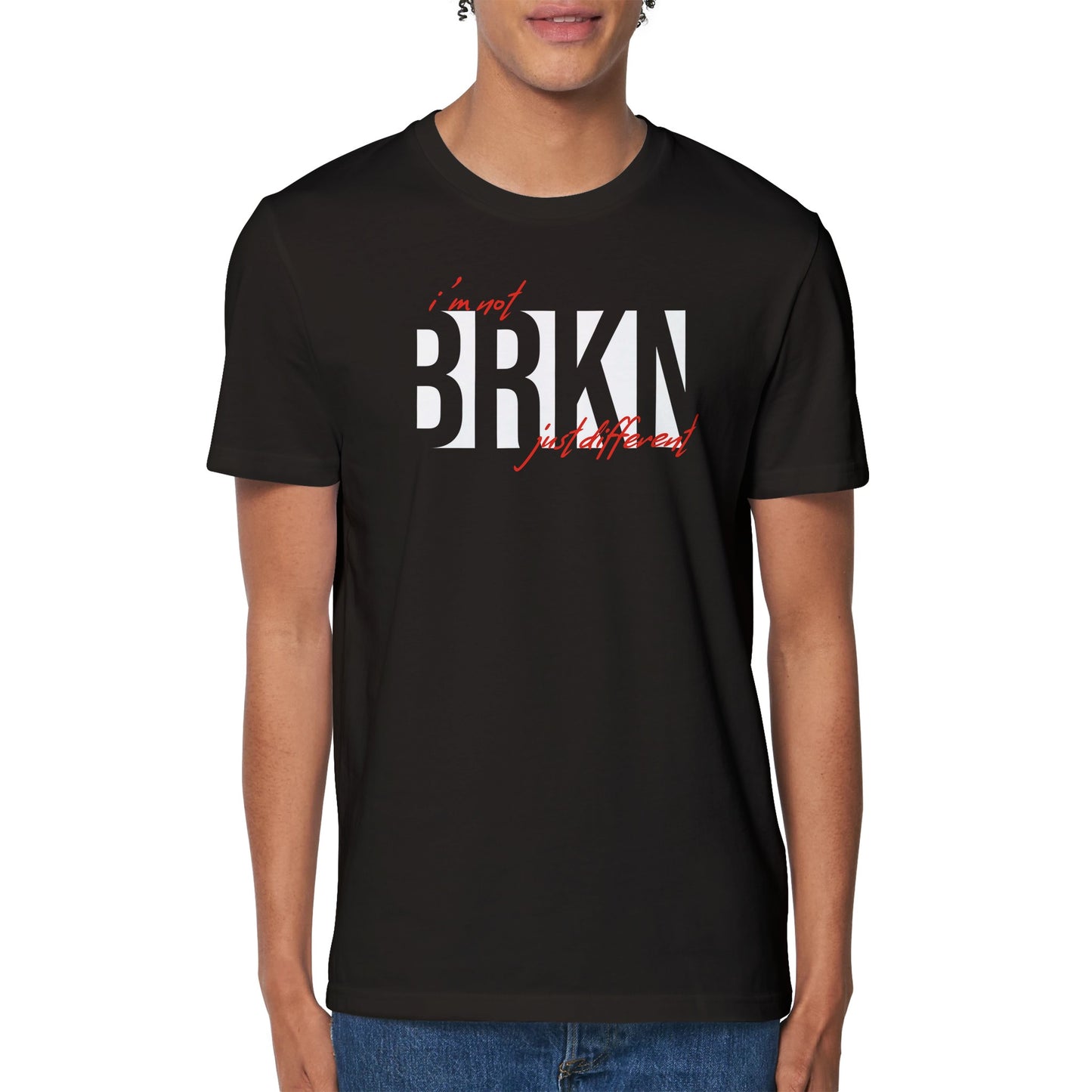 Radiate Individuality with Our 'I'm Not Broken, Just Different' Premium Organic Tee!