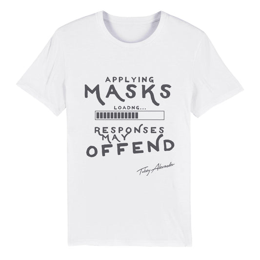 Masks Loading Funny Organic Unisex Crewneck T-shirt 😷🤣 Clothes By Tobey Alexander