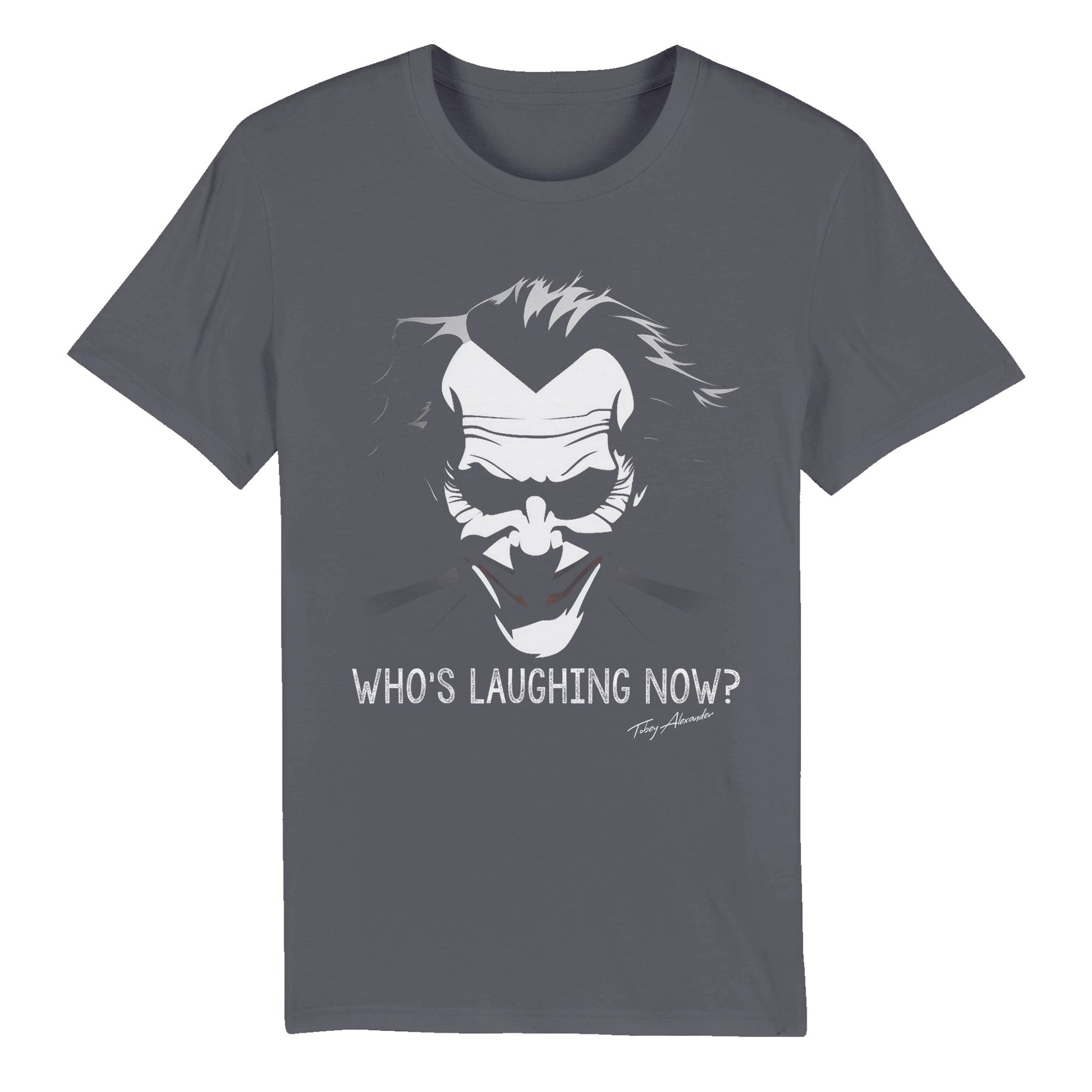Who's Laughing Now" Organic Unisex Tee Clothes by Tobey Alexander