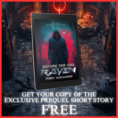 The Raven Episode 0: Before The Fall - EXCLUSIVE Prequel short Story Tobey Alexander's Imagination