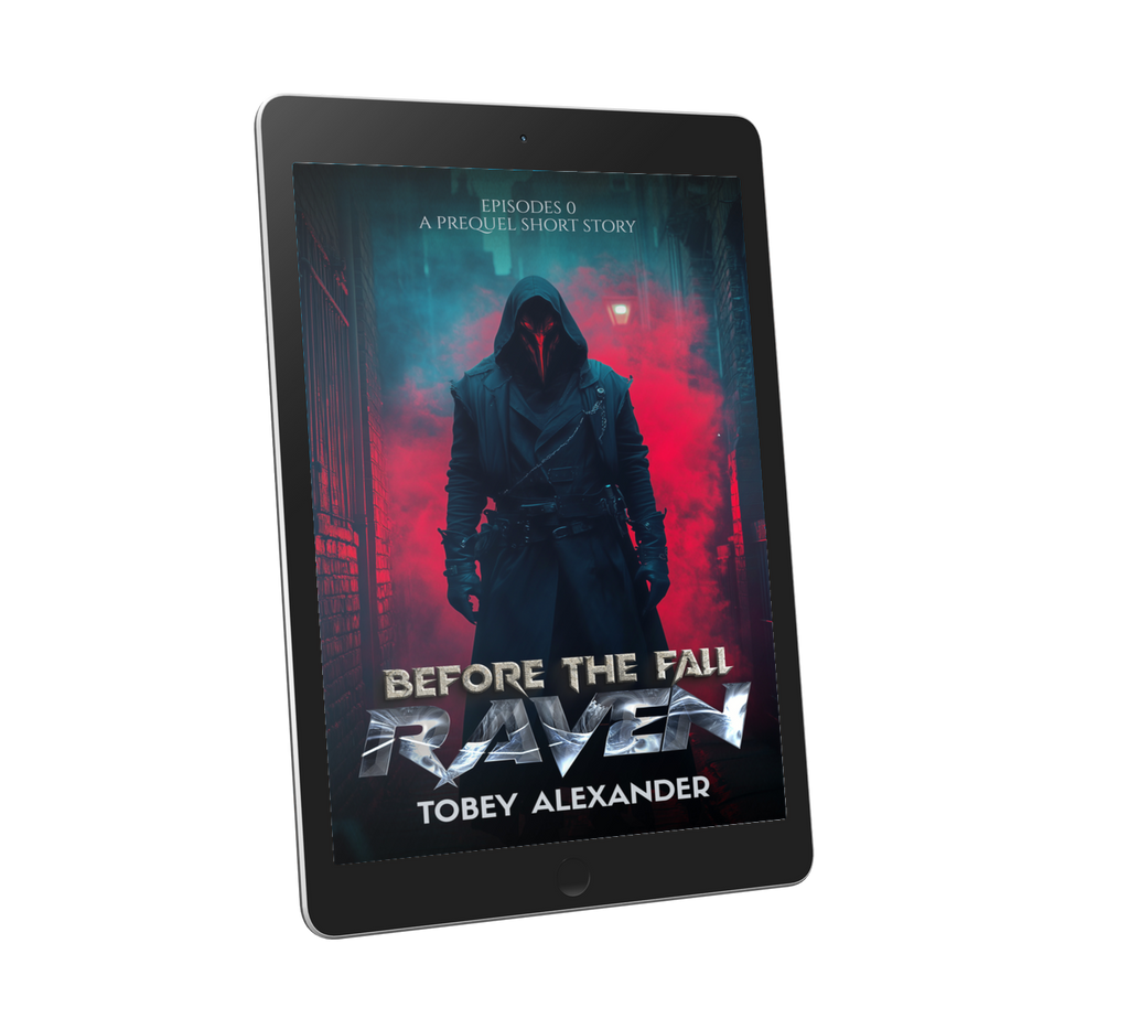 The Raven Episode 0: Before The Fall - EXCLUSIVE Prequel short Story Tobey Alexander's Imagination