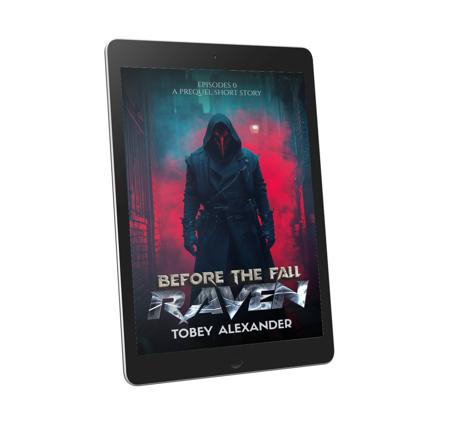 The Raven Episode 0: Before The Fall - EXCLUSIVE Prequel short Story Tobey Alexander's Imagination
