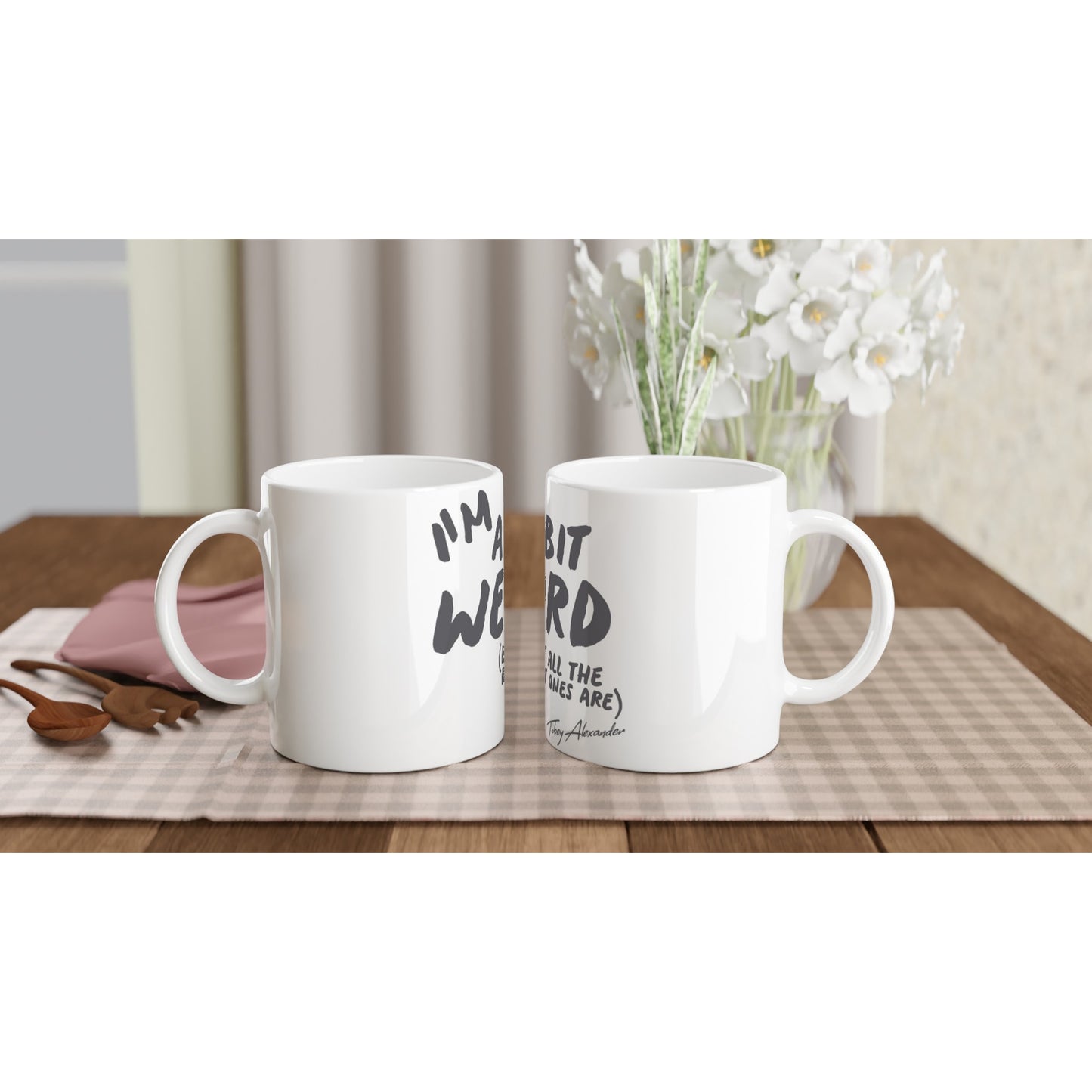 Be Proud, Be Weird! Embrace Your Quirkiness with our 11oz Ceramic Mug